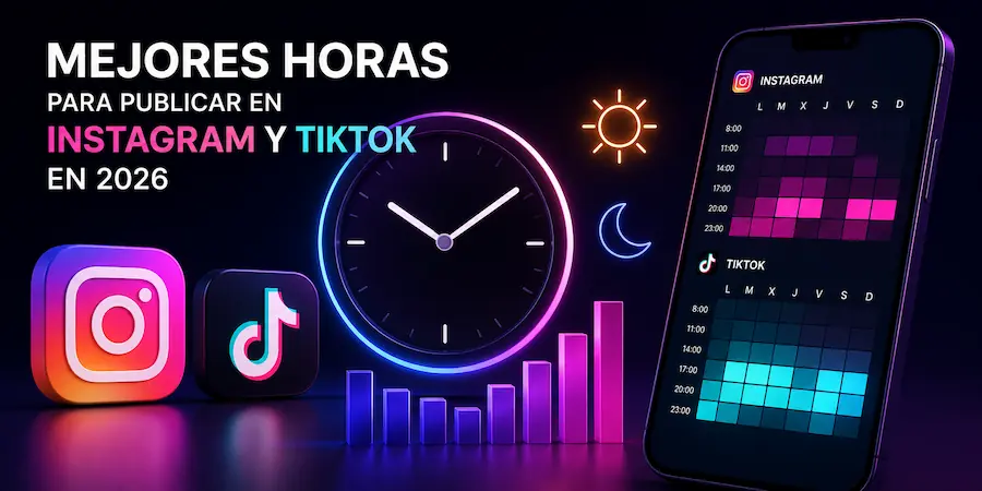 Mejores Horas para Publicar en Instagram y TikTok en 2026 (Guí...